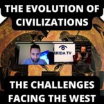 The Evolution Of Civilizations - The Challenges Facing The West (Ep.26)